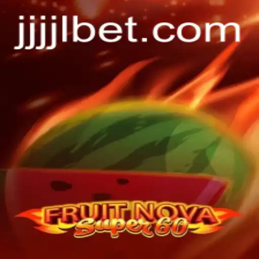 Exploring the Exciting World of FruitNovaSuper60: A Modern Gaming Sensation