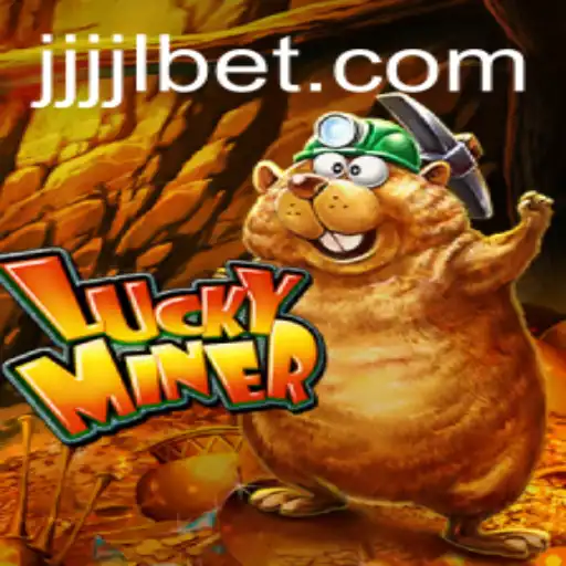 Exploring the Thrills of LuckyMiner and the Excitement of JJJJL BET
