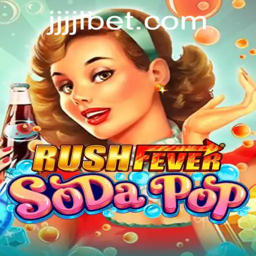 Unveiling RushFeverSodaPop: A Thrilling Adventure with JJJJL BET