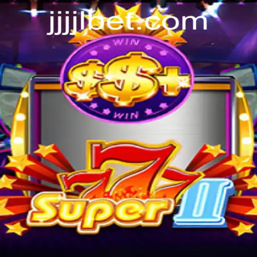 Exploring the Thrilling World of Super777II: A Sneak Peek into JJJJL BET